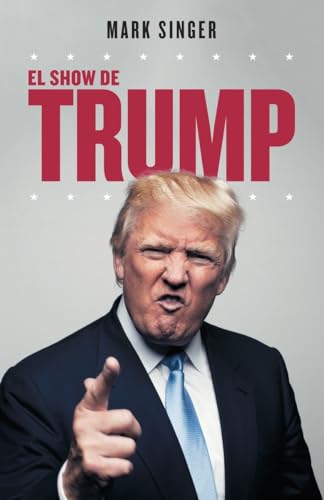 Stock image for El Show de Trump / Trump and Me : El Perfil de un Vendedor de Humo for sale by Better World Books: West