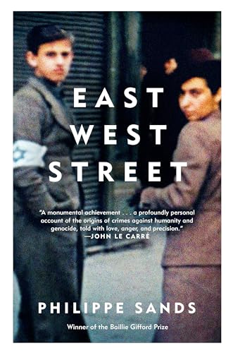 9780525433729: East West Street: On the Origins of "Genocide" and "Crimes Against Humanity"
