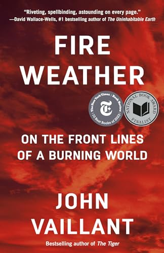 Stock image for Fire Weather: On the Front Lines of a Burning World for sale by Lakeside Books