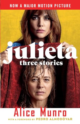 Stock image for Julieta (Movie Tie-in Edition): Three Stories That Inspired the Movie (Vintage International) for sale by Powell's Bookstores Chicago, ABAA
