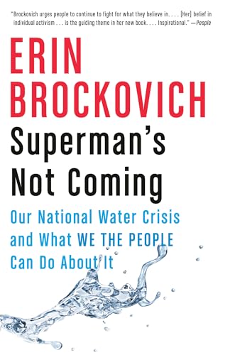 Stock image for Superman's Not Coming: Our National Water Crisis and What We the People Can Do About It for sale by SecondSale