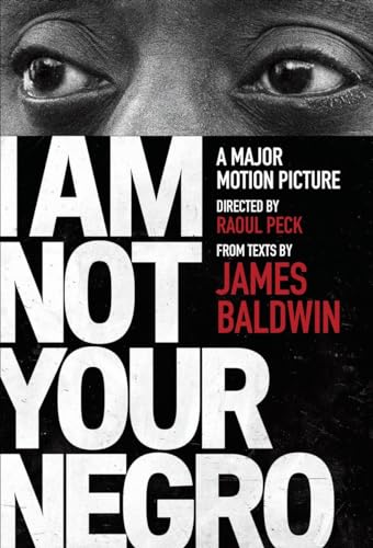 9780525434696: I Am Not Your Negro: A Companion Edition to the Documentary Film Directed by Raoul Peck (Vintage International)