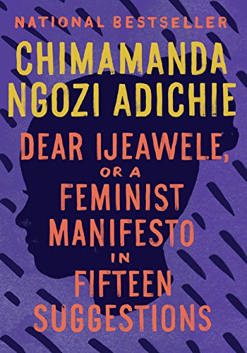 Beispielbild für Dear Ijeawele, or A Feminist Manifesto in Fifteen Suggestions zum Verkauf von Discover Books