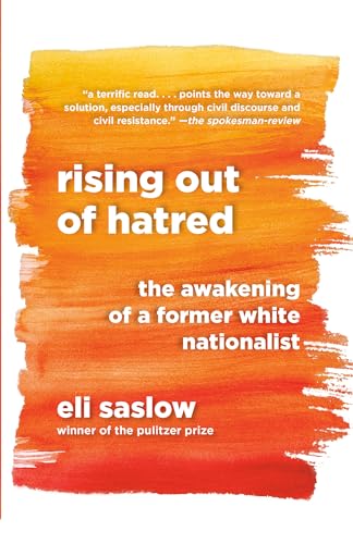 Stock image for Rising Out of Hatred: The Awakening of a Former White Nationalist for sale by SecondSale