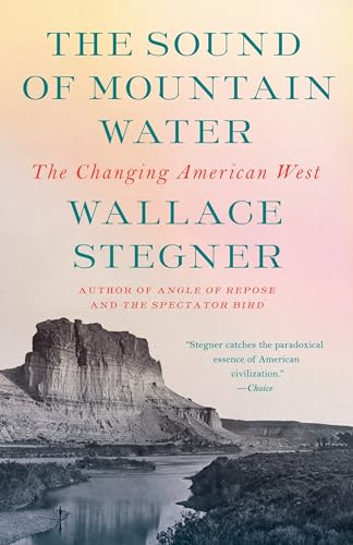 Stock image for The Sound of Mountain Water: The Changing American West for sale by Goodwill of Colorado