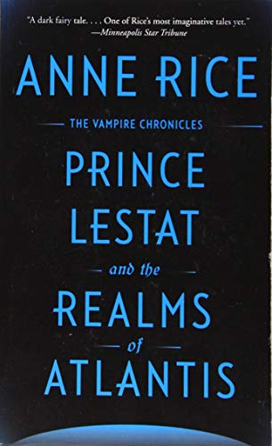 9780525435440: Prince Lestat and the Realms of Atlantis: The Vampire Chronicles