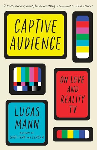 Beispielbild fr Captive Audience : On Love and Reality TV zum Verkauf von Better World Books