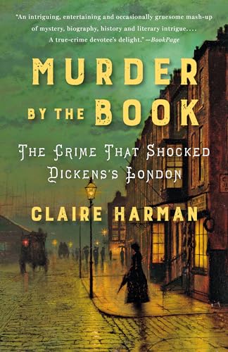 Beispielbild fr Murder by the Book: The Crime That Shocked Dickens's London zum Verkauf von Wonder Book