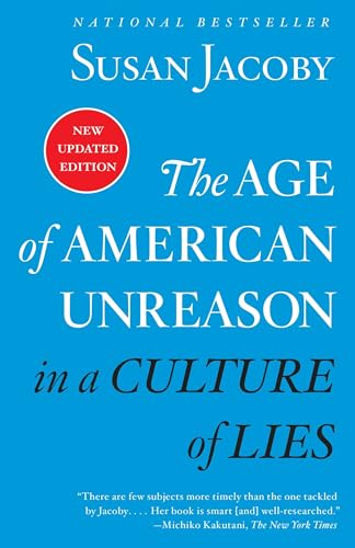 Stock image for The Age of American Unreason in a Culture of Lies for sale by Half Price Books Inc.
