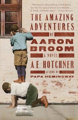 Beispielbild fr The Amazing Adventures of Aaron Broom : A Novel zum Verkauf von Better World Books