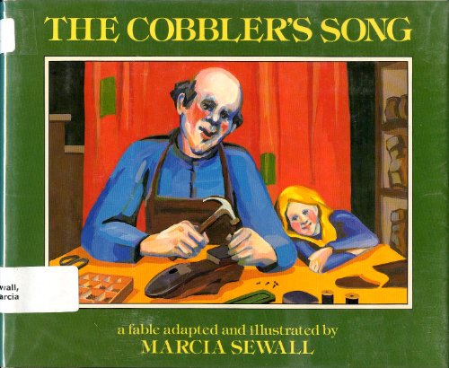 The Cobbler's Song: A Fable.