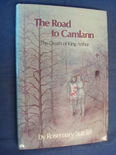 9780525440185: The Road to Camlann