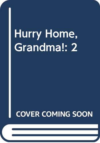 Stock image for Hurry Home, Grandma! for sale by Better World Books: West