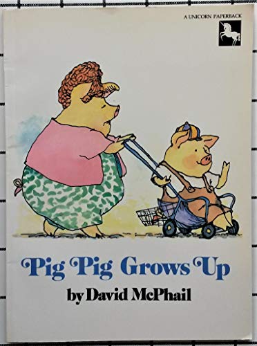 9780525441953: Mcphail David : Pig Pig Grows up (Pbk)