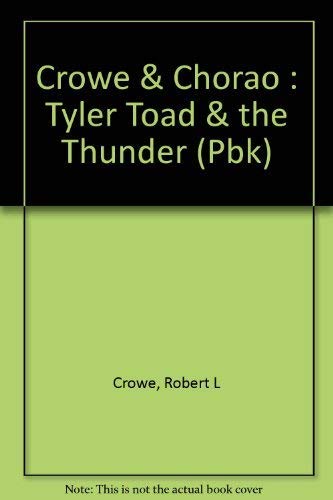 9780525442431: Crowe & Chorao : Tyler Toad & the Thunder (Pbk)
