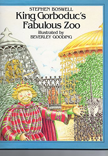Stock image for King Gorboduc's Fabulous Zoo for sale by Better World Books