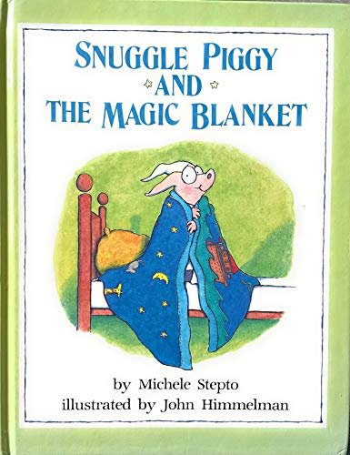 Beispielbild fr Snuggle Piggy and the Magic Blanket zum Verkauf von HPB-Ruby