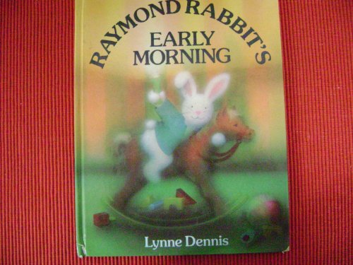 Stock image for Raymond Rabbit's Early Morning for sale by Better World Books