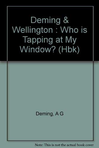 9780525443834: Deming & Wellington : Who is Tapping at My Window? (Hbk)