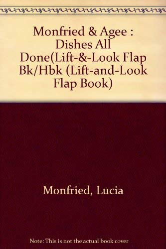 Dishes All Done (Lift-and-Look Flap Book) (9780525444336) by Lucia Monfried