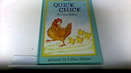 Quick Chick: 2 (Easy-to-Read, Dutton) (9780525444909) by Hoban, Julia; Hoban, Lillian