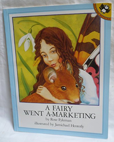 9780525445562: Fyleman & Henterly : Fairy Went A-Marketing (Pbk)