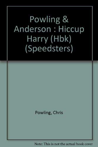 Hiccup Harry (Speedsters) (9780525445586) by Powling, Chris