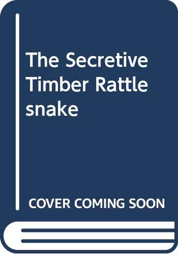Stock image for The Secretive Timber Rattlesnake for sale by Better World Books: West