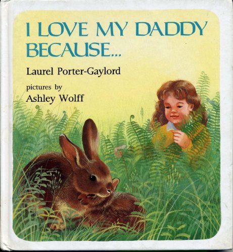 Stock image for I Love My Daddy Because. for sale by SecondSale