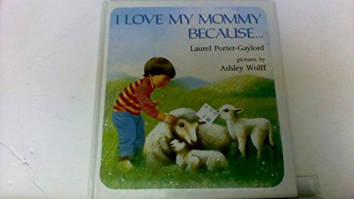 Stock image for I Love My Mommy Because. for sale by SecondSale