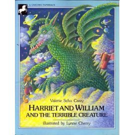 Harriet and William and the Terrible Creature (9780525446521) by Carey Valerie Scho, Valerie Scho; Cherry, Lynne