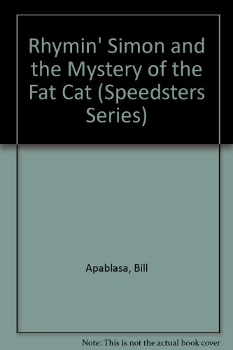 Stock image for Rhymin' Simon and the Mystery of the Fat Cat: 2 (Speedsters Series) for sale by Arnold M. Herr