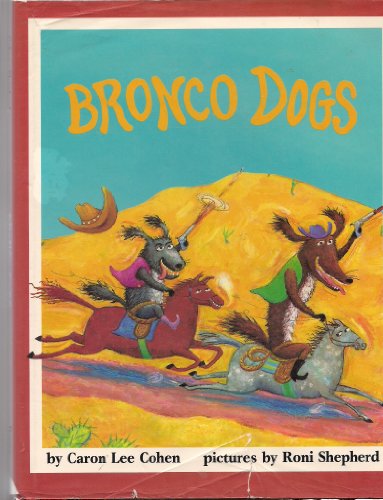 Stock image for Bronco Dogs for sale by Ken's Book Haven