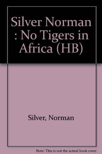 Beispielbild fr No Tigers in Africa zum Verkauf von Housing Works Online Bookstore