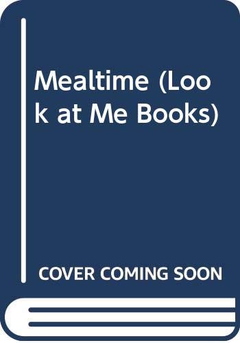 Stock image for Mealtime, Look at Me Books, board book for sale by Alf Books