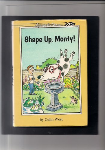 Shape up, Monty!: 2 (Speedsters Series) (9780525447771) by West, Colin