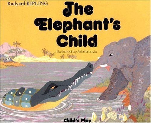 Beispielbild fr The Elephant's Child zum Verkauf von Better World Books