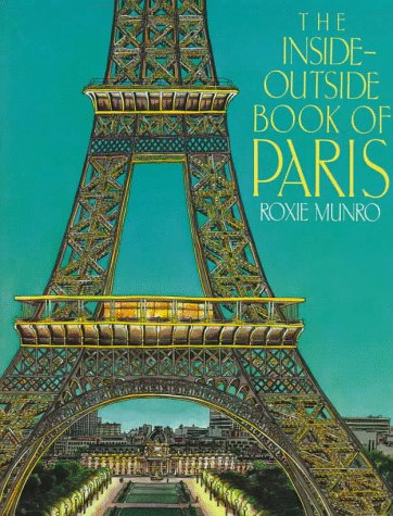 Imagen de archivo de The Inside-Outside Book of Paris a la venta por Better World Books