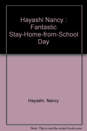 Stock image for The Fantastic Stay-Home-From-School Day for sale by ThriftBooks-Atlanta