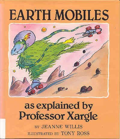 Imagen de archivo de Earth Mobiles, As Explained by Professor Xargle a la venta por Better World Books