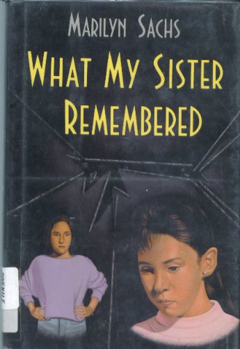 What My Sister Remembered (9780525449539) by Sachs, Marilyn