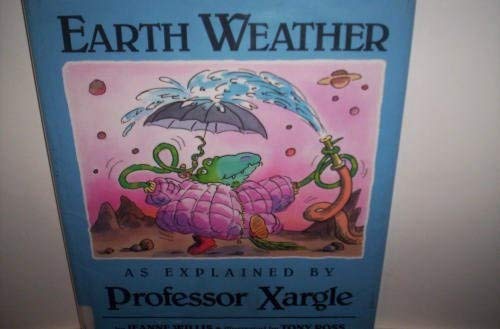 9780525450252: Earth Weather, As Explained By Professor Xargle