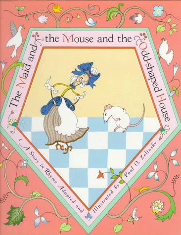 Beispielbild fr The Maid and the Mouse and the Odd-Shaped House : A Story in Rhyme zum Verkauf von Better World Books