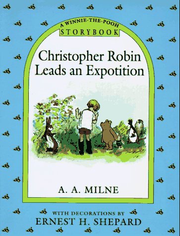 9780525451426: Christopher Robin Leads an Expotition: A Winnie the Pooh Storybook