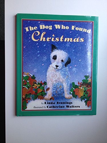 Stock image for The Dog Who Found Christmas for sale by Goodwill Books