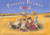 Beispielbild fr Prairie Primer: A to Z zum Verkauf von Jenson Books Inc