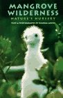 Imagen de archivo de Mangrove Wilderness : Nature's Nursery a la venta por Better World Books: West