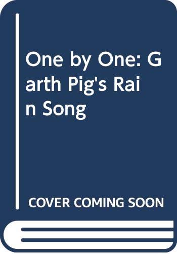 Stock image for One by One: Garth Pig's Rain Song for sale by Wonder Book