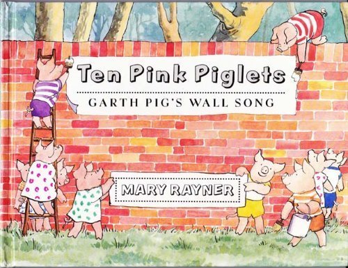 Beispielbild fr Ten Pink Piglets : Garth Pig's Wall Song zum Verkauf von Books Unplugged