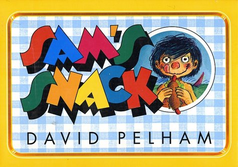 Sam's Snack (9780525452669) by Pelham, David